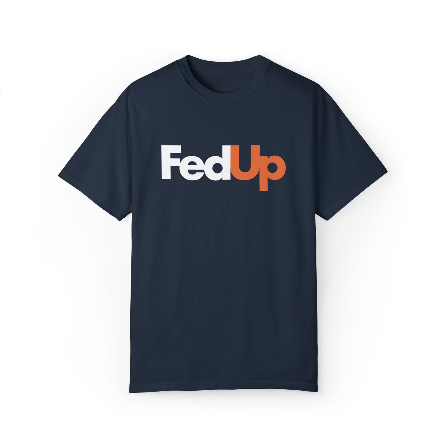 "FedUp" T-shirt